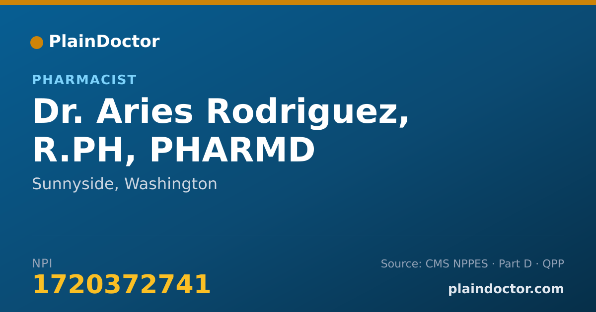 Shareable card for Aries Rodriguez, R.PH, PHARMD - Pharmacist, Sunnyside, WA