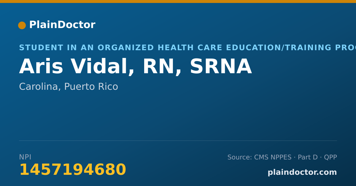 Shareable card for Aris Vidal, RN, SRNA - Student in an Organized Health Care Education/Training Program, Carolina, PR