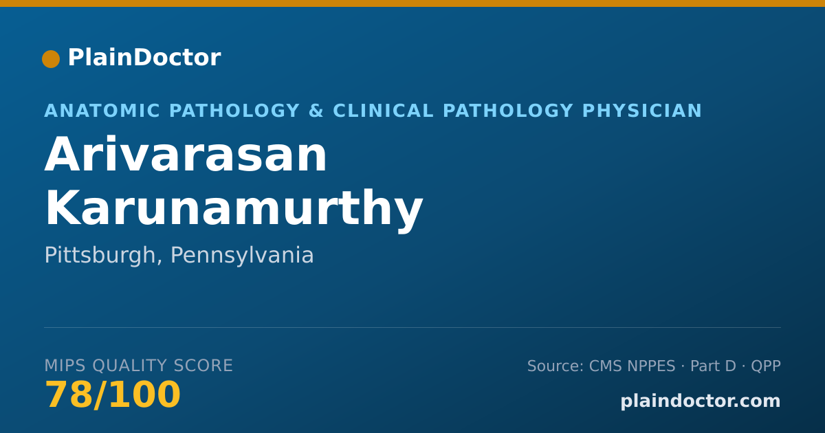 Shareable card for Arivarasan Karunamurthy - Anatomic Pathology & Clinical Pathology Physician, Pittsburgh, PA