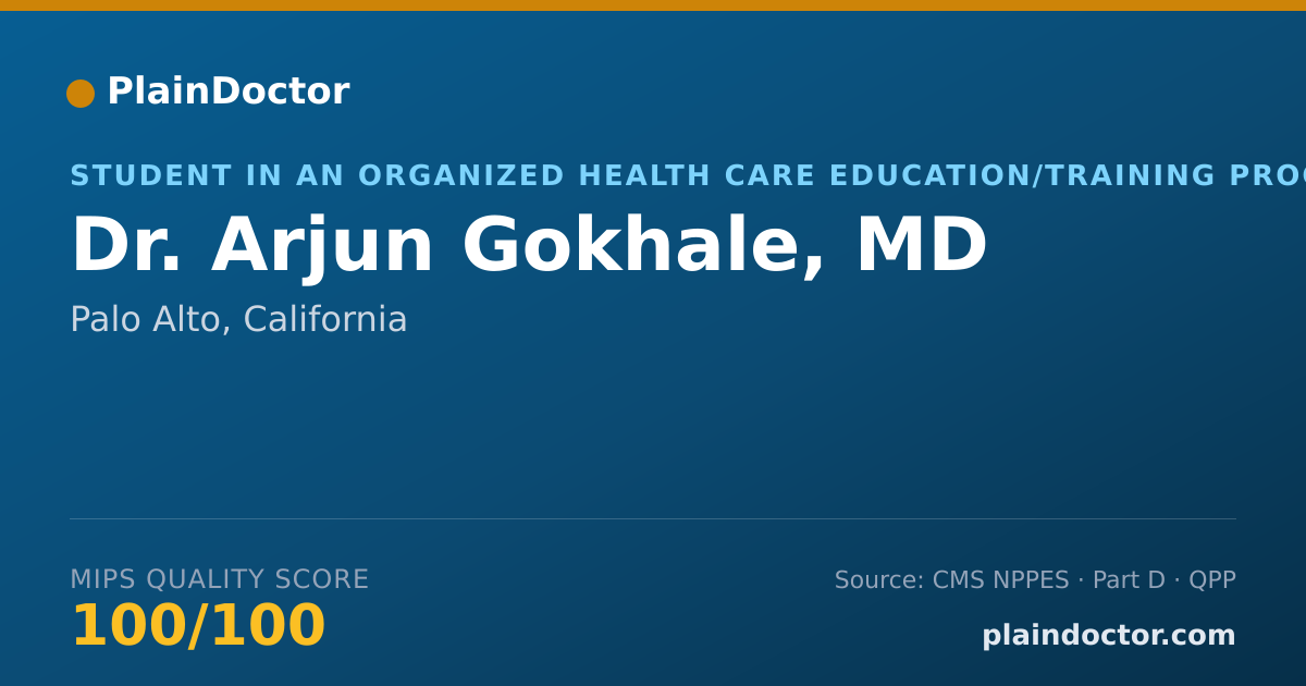 Shareable card for Arjun Gokhale, MD - Student in an Organized Health Care Education/Training Program, Palo Alto, CA