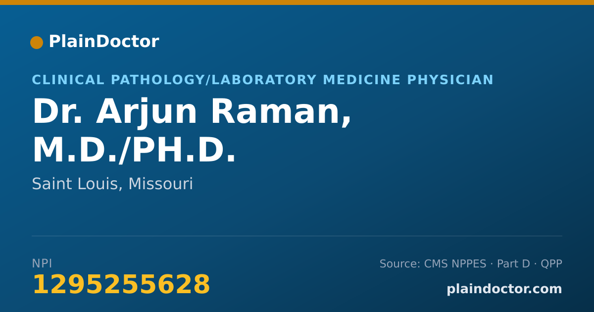 Shareable card for Arjun Raman, M.D./PH.D. - Clinical Pathology/Laboratory Medicine Physician, Saint Louis, MO