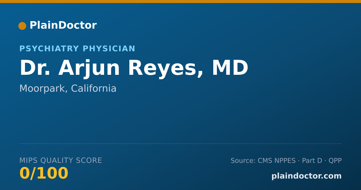 Shareable card for Arjun Reyes, MD - Psychiatry Physician, Moorpark, CA