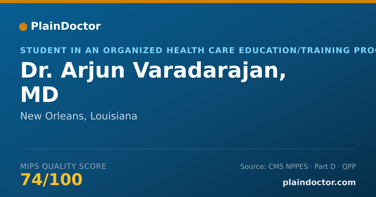 Shareable card for Arjun Varadarajan, MD - Student in an Organized Health Care Education/Training Program, New Orleans, LA