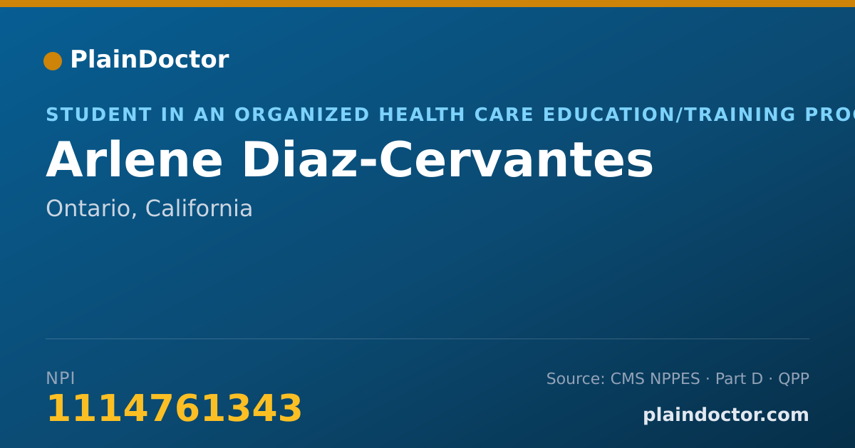 Shareable card for Arlene Diaz-Cervantes - Student in an Organized Health Care Education/Training Program, Ontario, CA