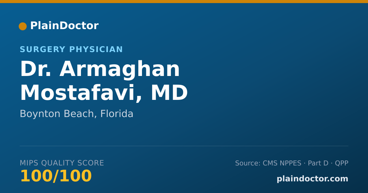 Shareable card for Armaghan Mostafavi, MD - Surgery Physician, Boynton Beach, FL