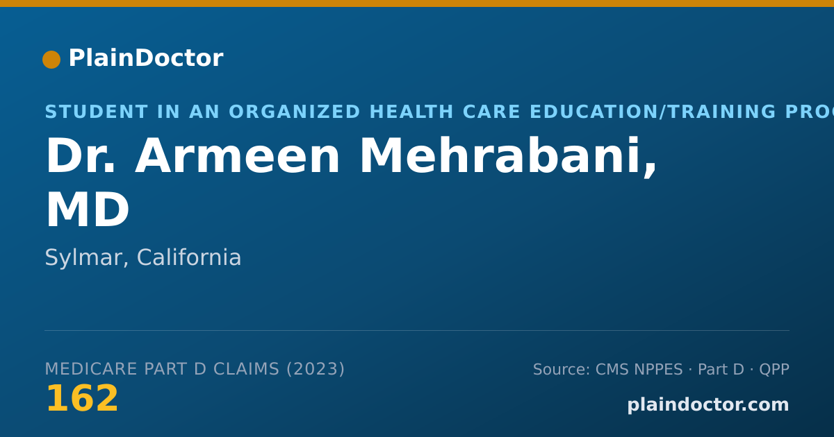 Shareable card for Armeen Mehrabani, MD - Student in an Organized Health Care Education/Training Program, Sylmar, CA