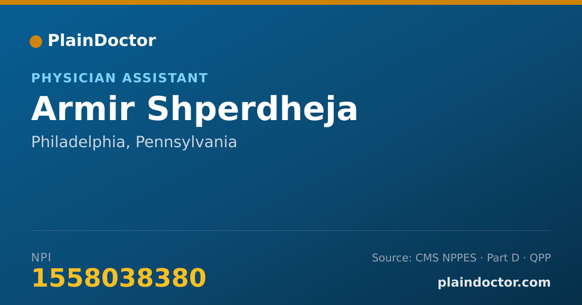 Shareable card for Armir Shperdheja - Physician Assistant, Philadelphia, PA