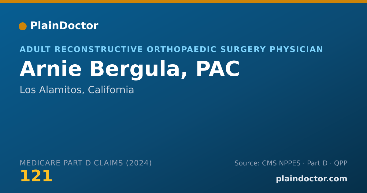 Shareable card for Arnie Bergula, PAC - Adult Reconstructive Orthopaedic Surgery Physician, Los Alamitos, CA