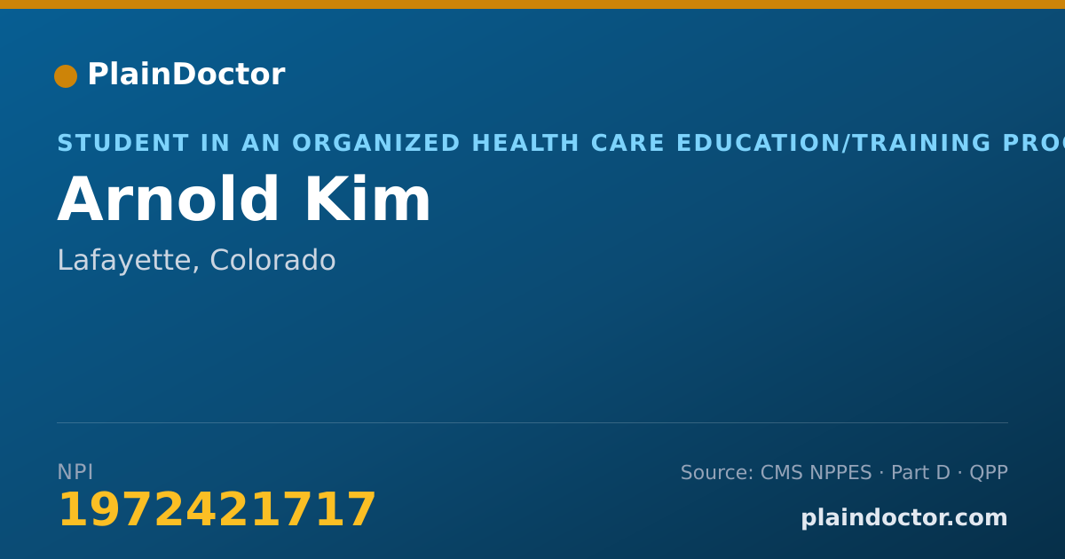 Shareable card for Arnold Kim - Student in an Organized Health Care Education/Training Program, Lafayette, CO