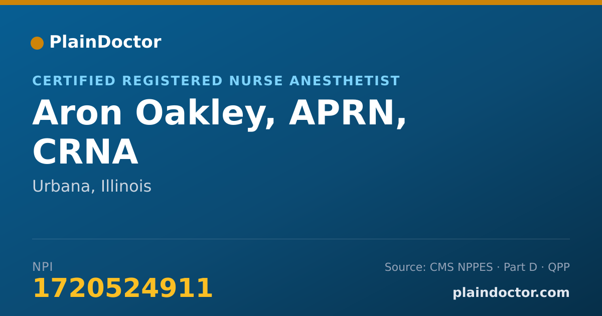 Shareable card for Aron Oakley, APRN, CRNA - Certified Registered Nurse Anesthetist, Urbana, IL