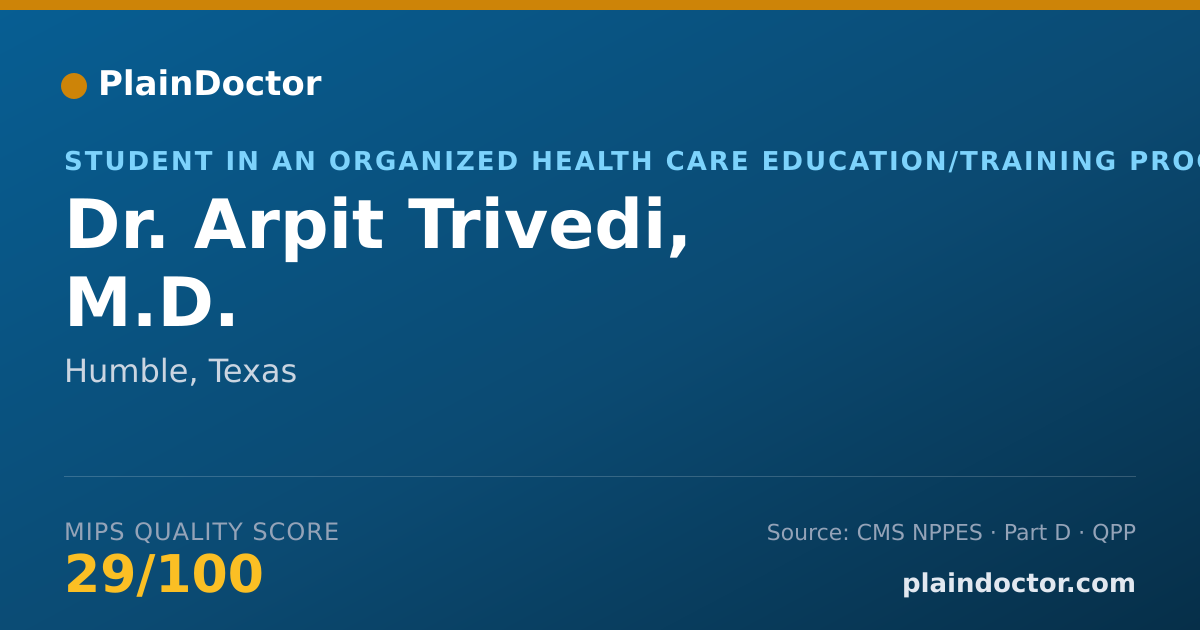 Shareable card for Arpit Trivedi, M.D. - Student in an Organized Health Care Education/Training Program, Humble, TX