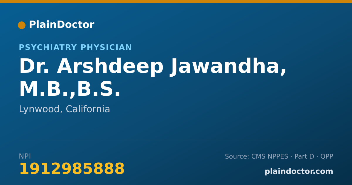 Shareable card for Arshdeep Jawandha, M.B.,B.S. - Psychiatry Physician, Lynwood, CA