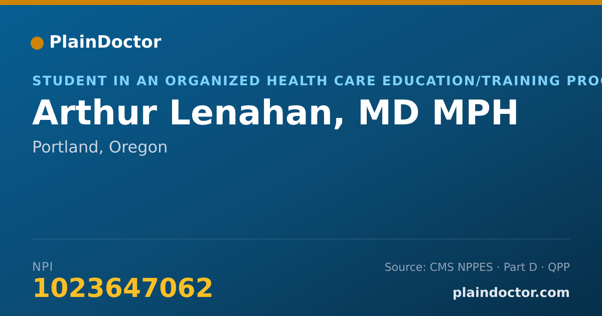 Shareable card for Arthur Lenahan, MD MPH - Student in an Organized Health Care Education/Training Program, Portland, OR