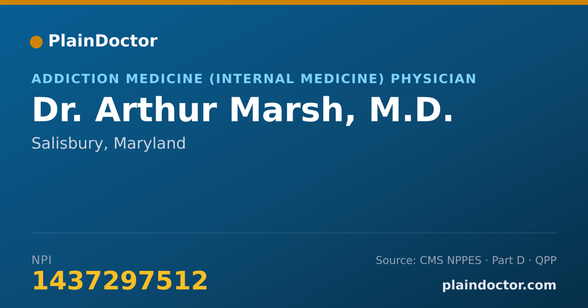 Shareable card for Arthur Marsh, M.D. - Addiction Medicine (Internal Medicine) Physician, Salisbury, MD