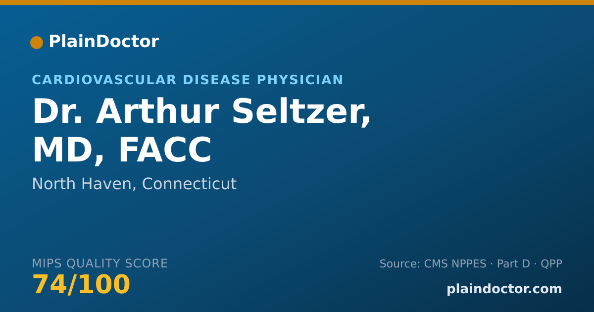 Shareable card for Arthur Seltzer, MD, FACC - Cardiovascular Disease Physician, North Haven, CT