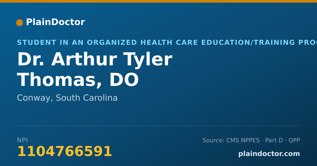 Shareable card for Arthur Tyler Thomas, DO - Student in an Organized Health Care Education/Training Program, Conway, SC