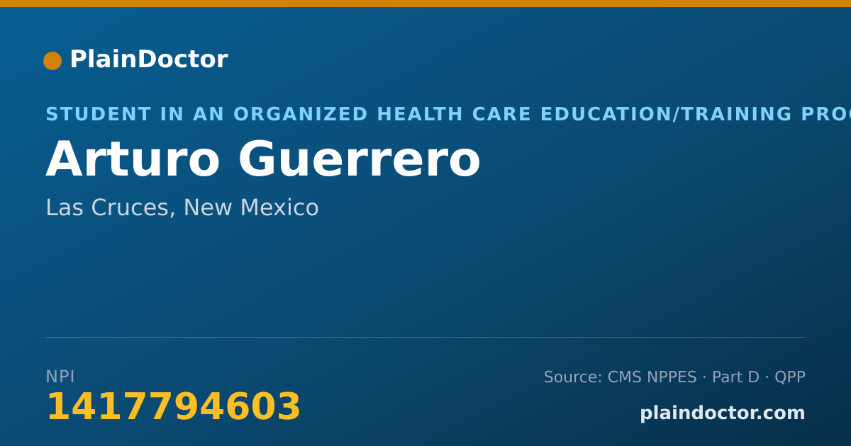 Shareable card for Arturo Guerrero - Student in an Organized Health Care Education/Training Program, Las Cruces, NM