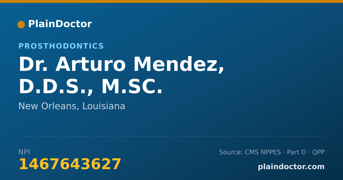 Shareable card for Arturo Mendez, D.D.S., M.SC. - Prosthodontics, New Orleans, LA