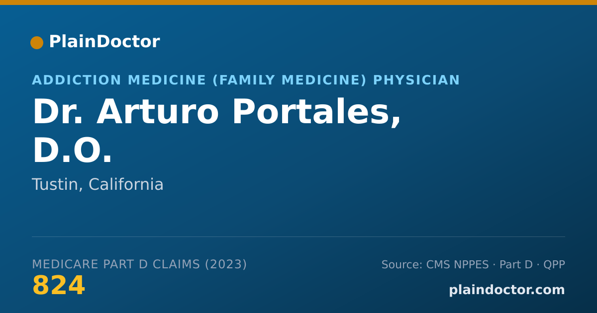 Shareable card for Arturo Portales, D.O. - Addiction Medicine (Family Medicine) Physician, Tustin, CA