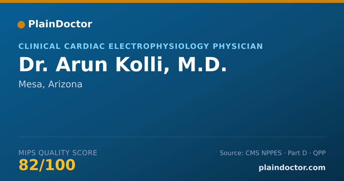 Shareable card for Arun Kolli, M.D. - Clinical Cardiac Electrophysiology Physician, Mesa, AZ