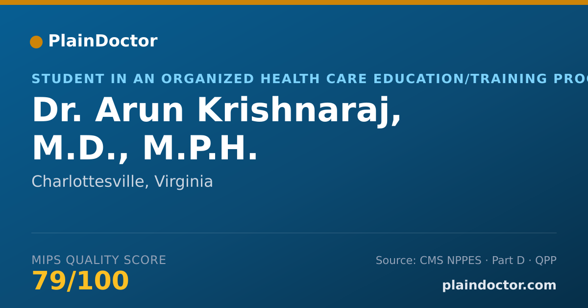 Shareable card for Arun Krishnaraj, M.D., M.P.H. - Student in an Organized Health Care Education/Training Program, Charlottesville, VA
