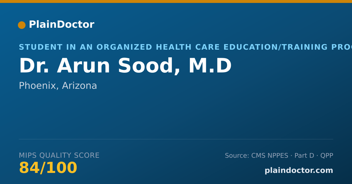 Shareable card for Arun Sood, M.D - Student in an Organized Health Care Education/Training Program, Phoenix, AZ