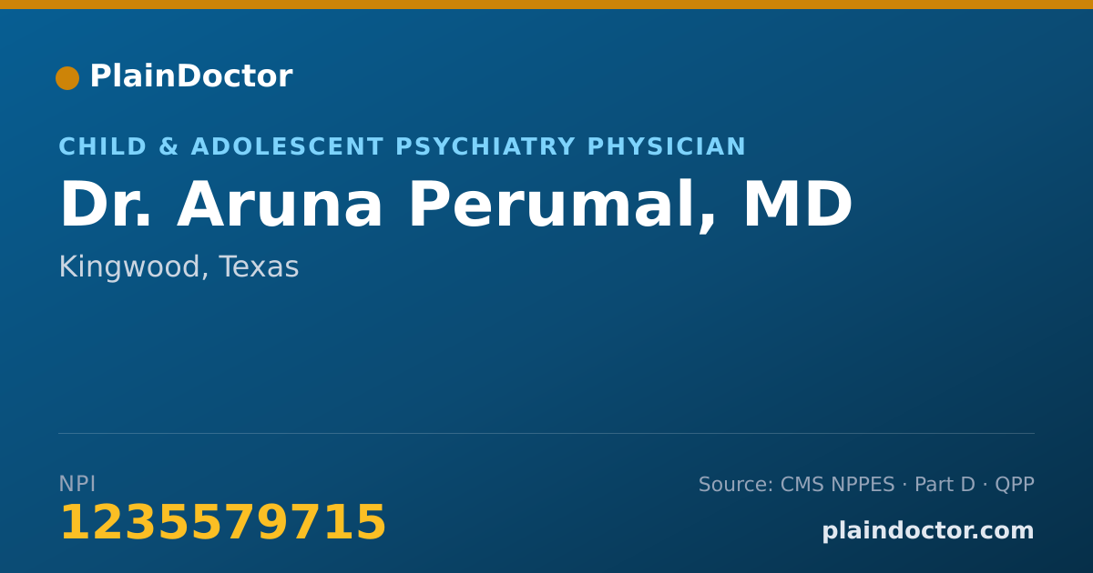 Shareable card for Aruna Perumal, MD - Child & Adolescent Psychiatry Physician, Kingwood, TX