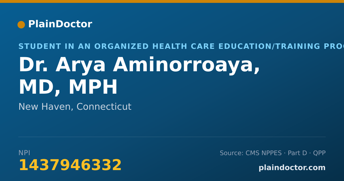 Shareable card for Arya Aminorroaya, MD, MPH - Student in an Organized Health Care Education/Training Program, New Haven, CT