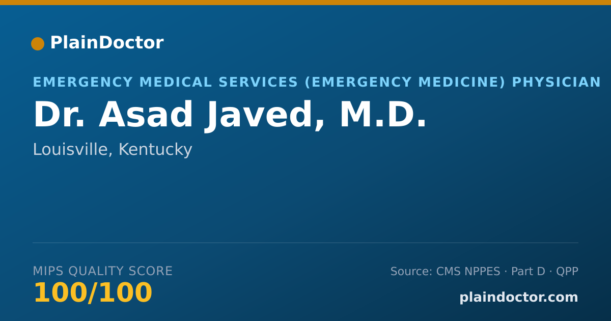 Shareable card for Asad Javed, M.D. - Emergency Medical Services (Emergency Medicine) Physician, Louisville, KY