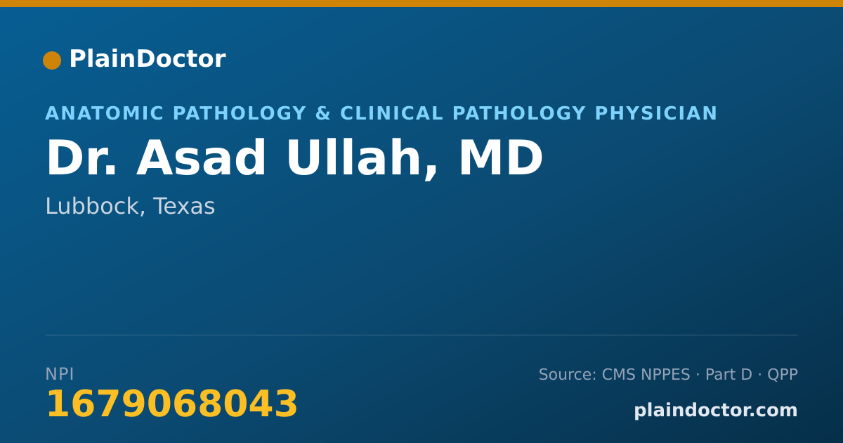 Shareable card for Asad Ullah, MD - Anatomic Pathology & Clinical Pathology Physician, Lubbock, TX