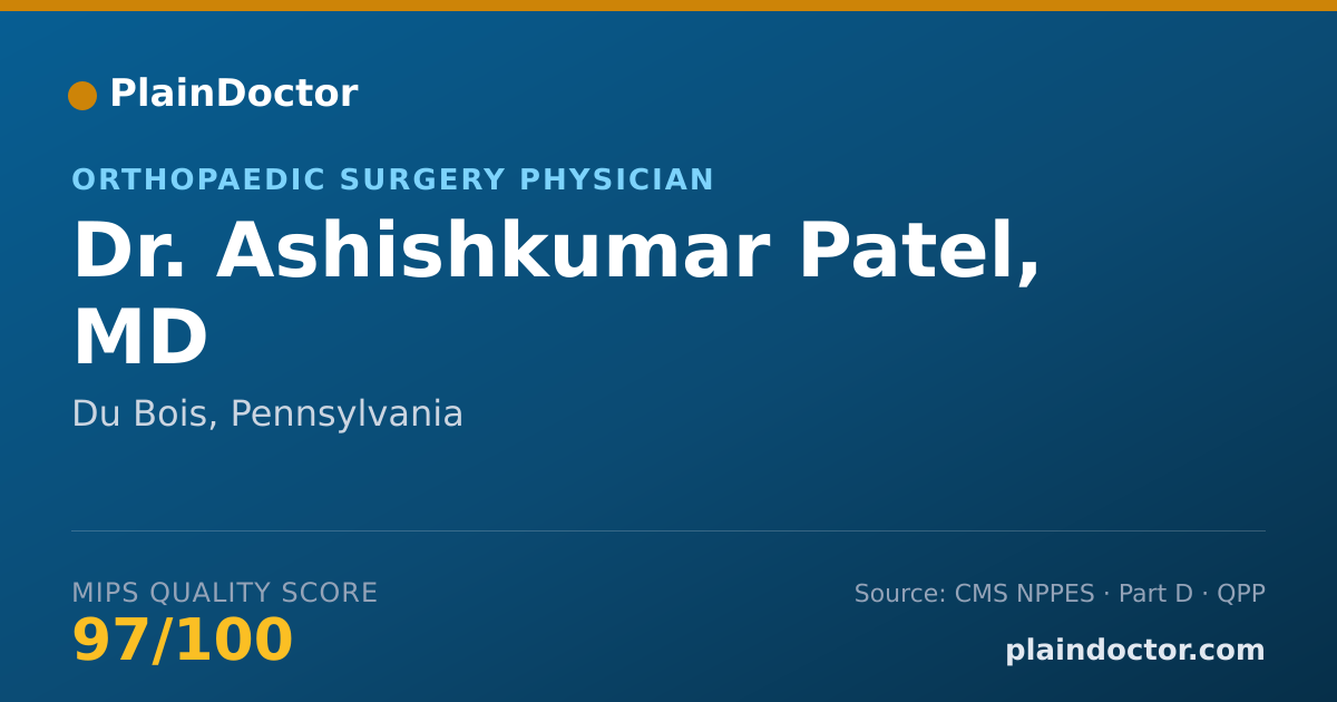 Shareable card for Ashishkumar Patel, MD - Pediatric Orthopaedic Surgery Physician, Du Bois, PA