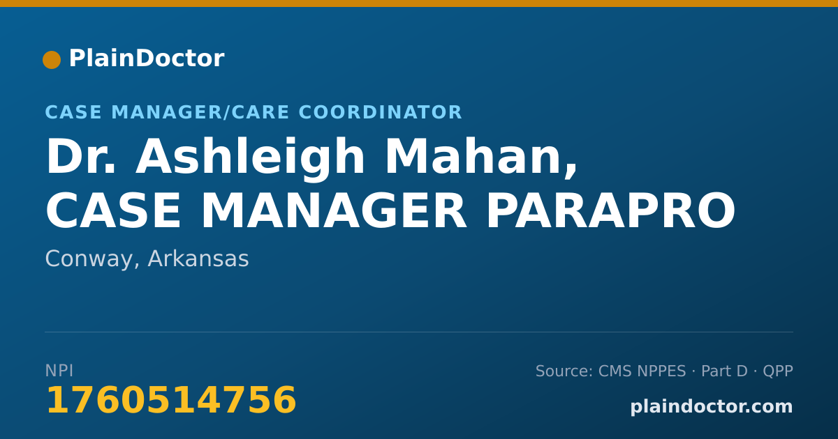 Shareable card for Ashleigh Mahan, CASE MANAGER PARAPRO - Case Manager/Care Coordinator, Conway, AR