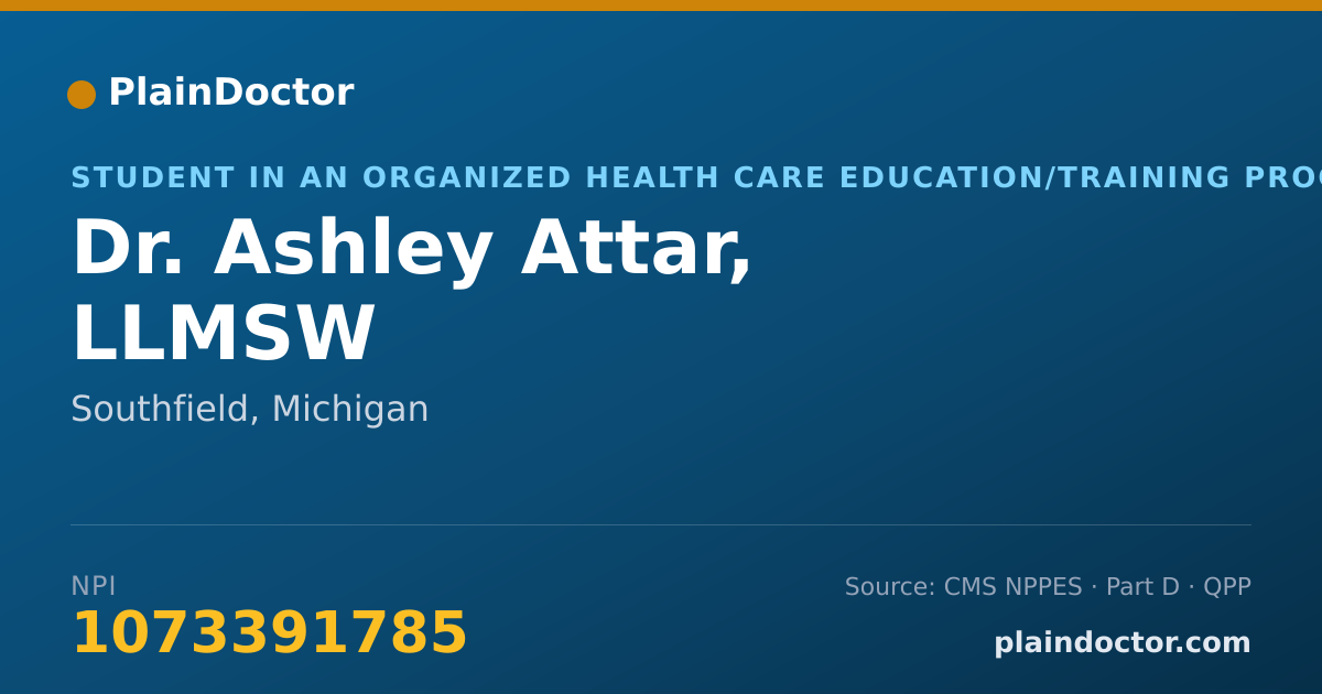 Shareable card for Ashley Attar, LLMSW - Student in an Organized Health Care Education/Training Program, Southfield, MI