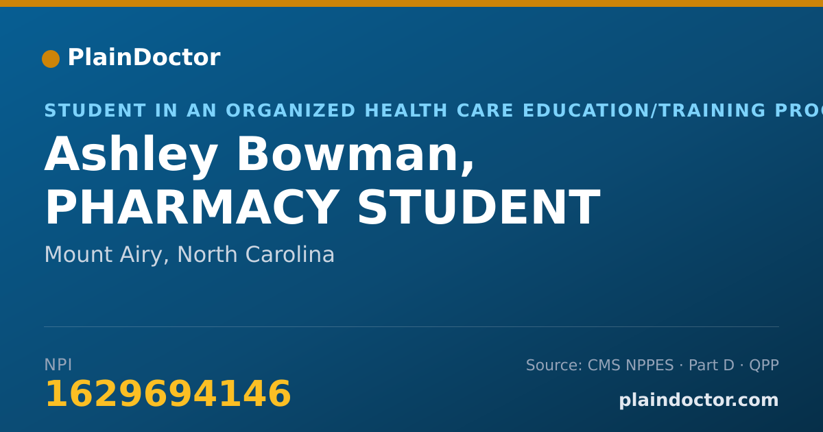 Shareable card for Ashley Bowman, PHARMACY STUDENT - Student in an Organized Health Care Education/Training Program, Mount Airy, NC