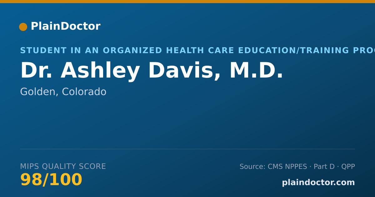 Shareable card for Ashley Davis, M.D. - Student in an Organized Health Care Education/Training Program, Golden, CO