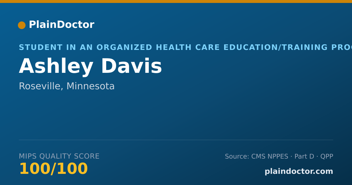 Shareable card for Ashley Davis - Student in an Organized Health Care Education/Training Program, Roseville, MN