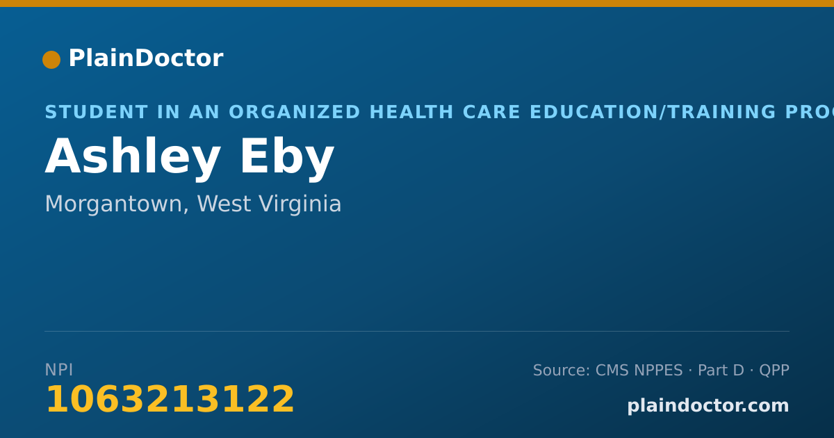 Shareable card for Ashley Eby - Student in an Organized Health Care Education/Training Program, Morgantown, WV