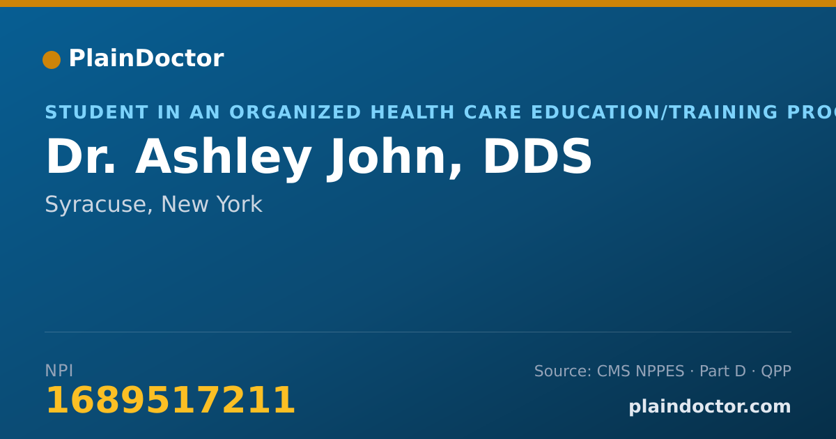 Shareable card for Ashley John, DDS - Student in an Organized Health Care Education/Training Program, Syracuse, NY