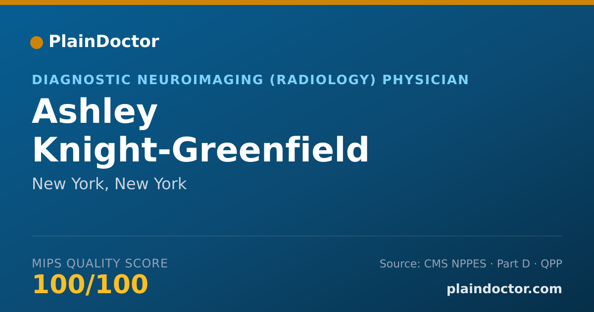 Shareable card for Ashley Knight-Greenfield - Diagnostic Neuroimaging (Radiology) Physician, New York, NY