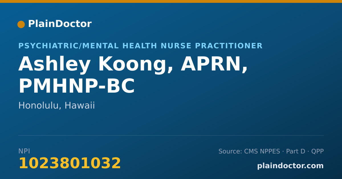 Shareable card for Ashley Koong, APRN, PMHNP-BC - Psychiatric/Mental Health Nurse Practitioner, Honolulu, HI