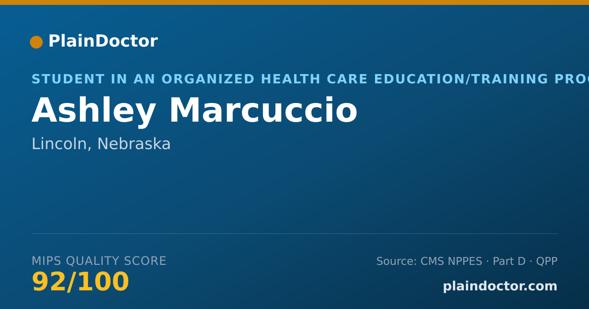 Shareable card for Ashley Marcuccio - Student in an Organized Health Care Education/Training Program, Lincoln, NE
