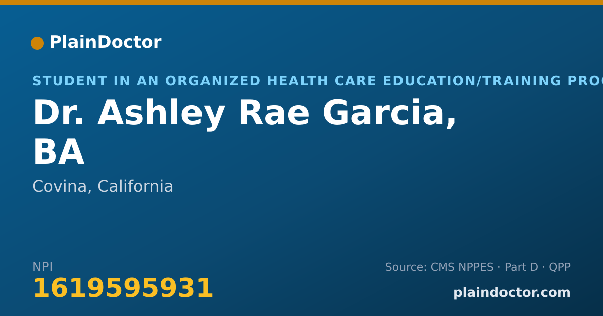 Shareable card for Ashley Rae Garcia, BA - Student in an Organized Health Care Education/Training Program, Covina, CA