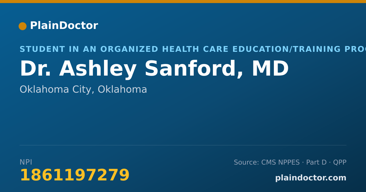 Shareable card for Ashley Sanford, MD - Student in an Organized Health Care Education/Training Program, Oklahoma City, OK