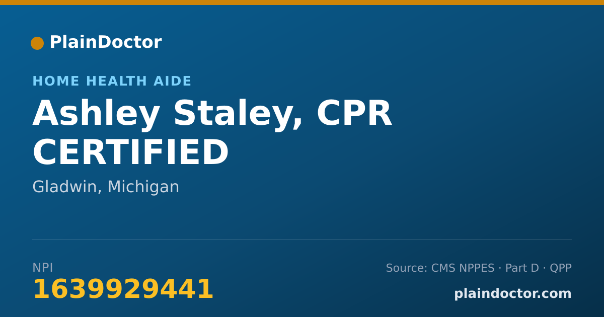 Shareable card for Ashley Staley, CPR CERTIFIED - Home Health Aide, Gladwin, MI