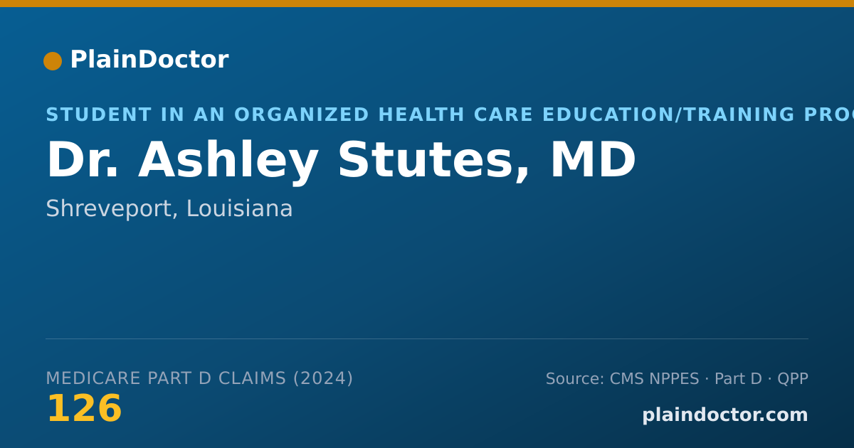 Shareable card for Ashley Stutes, MD - Student in an Organized Health Care Education/Training Program, Shreveport, LA