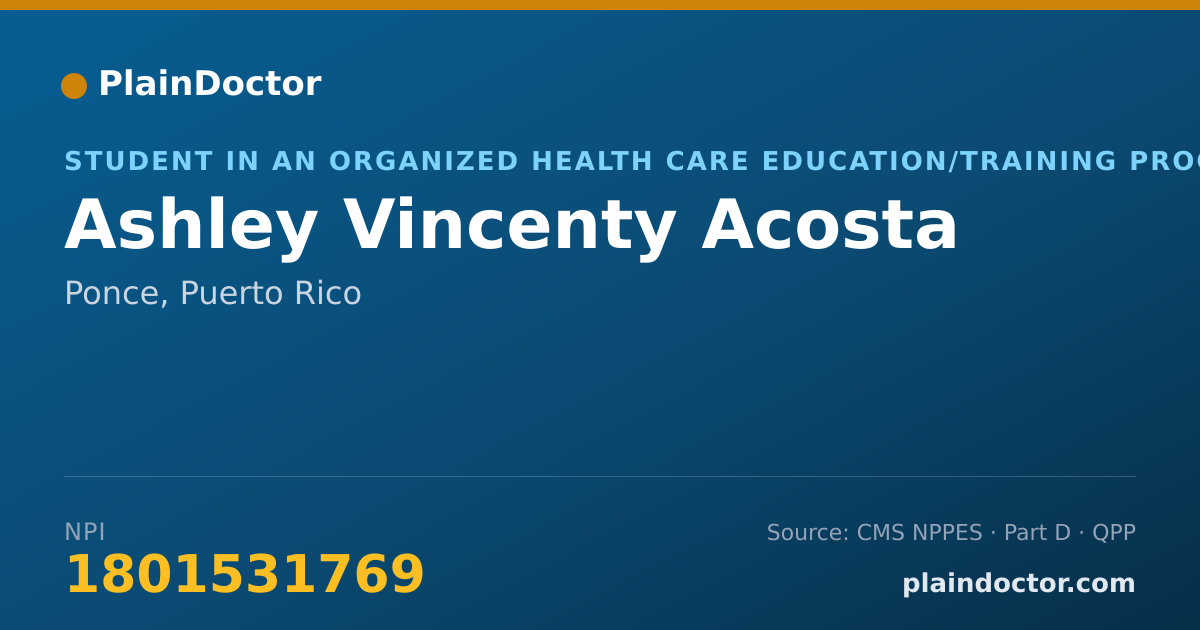 Shareable card for Ashley Vincenty Acosta - Student in an Organized Health Care Education/Training Program, Ponce, PR