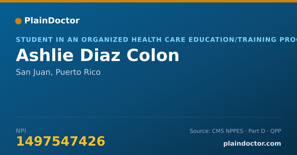 Shareable card for Ashlie Diaz Colon - Student in an Organized Health Care Education/Training Program, San Juan, PR