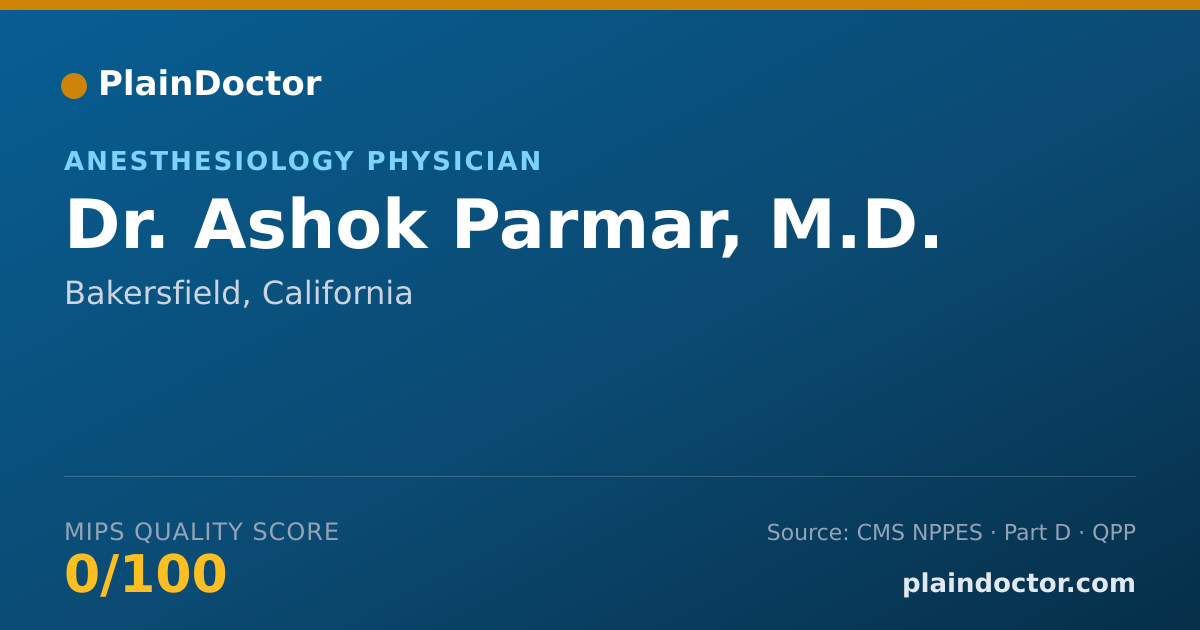 Shareable card for Ashok Parmar, M.D. - Anesthesiology Physician, Bakersfield, CA