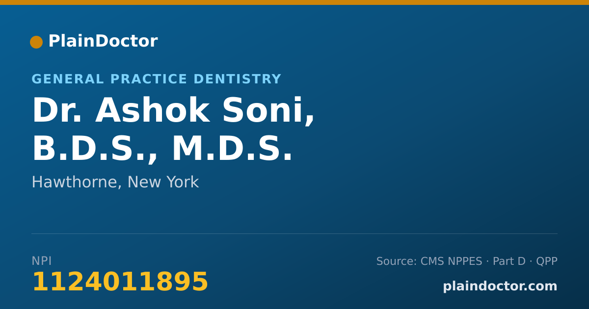 Shareable card for Ashok Soni, B.D.S., M.D.S. - General Practice Dentistry, Hawthorne, NY