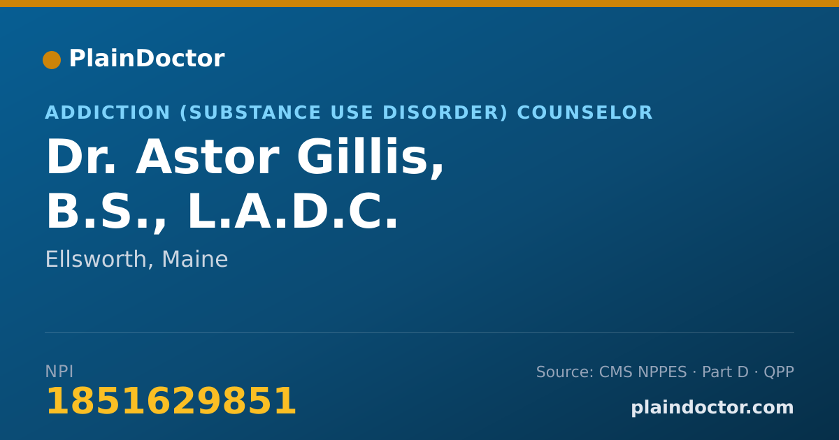 Shareable card for Astor Gillis, B.S., L.A.D.C. - Addiction (Substance Use Disorder) Counselor, Ellsworth, ME